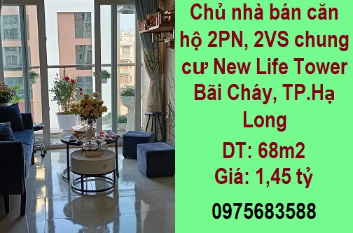 ⭐Chủ Nhà Bán Căn Hộ 2Pn, 2Vs Chung Cư New Life Tower Bãi Cháy, Tp.hạ Long; 1,45 Tỷ; 0975683588 - 12886585