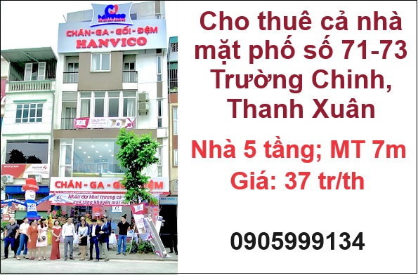 Cho Thuê Cả Nhà Mặt Phố Số 71-73 Trường Chinh, Thanh Xuân; 37Tr/Th; 0905999134 - 12954913